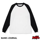 y4/25聚Iōő100%PTobNz BANKS T BANKS JOURNAL oNXW[i Y ALTS0101 ABNER LS TEE O OX[u  TVc T[tuh jp