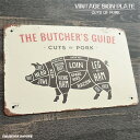 ブッチャーガイド ブリキ看板 ブタ 豚 カット部位 ビンテージ 豚肉 ポーク CUTS OF PORK かわいい おしゃれ サインプレート 壁飾り カフェ 壁掛...