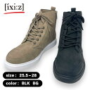 ixiz イクシーズ メンズ 靴 紳士靴 シューズ ブーツ ショートブーツ シューレースブーツ サイドファスナー ブラック ベージュ BLK BG IX1005...