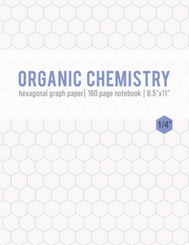 Organic Chemistry.: 8.5 x11 inches 150 pages - Hexagonal Graph Paper N...