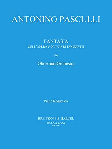 パスクッリ : オペラ「ポリウト」より 幻想曲 (オーボエ、ピアノ) ムジカ・ララ出版