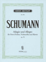 シューマン : アダージョとアレグロ 変イ短調 作品70 (ホルン、ピアノ) ブライトコプフ出版