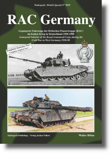 タンコグラッド(Tankograd) ドイツのRAC 1950-90年代冷戦期の西ドイツにおけるイギリス王立装甲軍団の装甲車両 模型資料本 TG-F9039