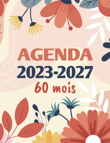 2023-2027 Agenda 60 mois Planificateur mensuel: aper?u mensuel avec 2 pages chaque mois, journal, planificateur & organiseur Du 1er janvier 2023 au 31 d?cembre 2027 ( 160 pages format 21.59 X 27.94)