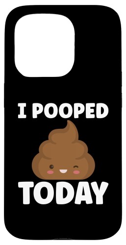 I Pooped Today 今日うんこした ユーモア うんち 皮肉 ウンチク 面白い スマホケース iPhone 15 Pro 用