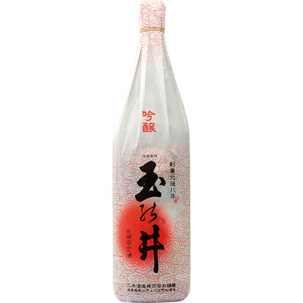 日本酒 地酒 飛騨 二木酒造 玉の井 吟醸 上撰 1800ml 1梱包6本まで