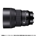 《新品》 SIGMA (シグマ) A 85mm F1.4 DG DN (ライカSL/TL用) Lens 交換レンズ 【KK9N0D18P】