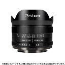 七工匠 7Artisans 75MB-II 7.5mm F2.8 FISH-EYE II ED キヤノンEF-M用