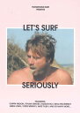 【20日は全商品ポイント2倍 クーポンあり】 Let's Surf Seriously レッツ・サーフ・シリアスリー サーフィンDVD Mason Ho Ben...