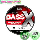ダイワ(DAIWA) フロロライン BASS-Xフロロ 4LB -240