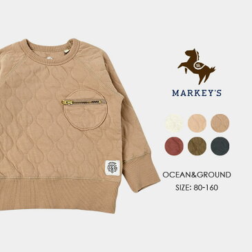Jr.キルトZIPポケットスウェット OCEAN&GROUND オーシャンアンドグラウンド MARKEY'S マーキーズ 150cm 160cm 子供服 男の子 女の子 兄弟 姉妹 ペアルック お揃い スウェット キッズ 長袖