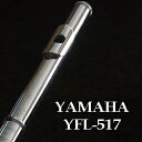 ヤマハ (頭部管銀製) YFL-517フルート FLUTE YAMAHA YFL517