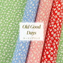 生地 コットン プリント『Old Good Days』【30cm以上10cm単位】綿100％ 110cm幅 薄手 / ケイファブリック パッチワークコレクション レトロ 花柄 パッチワーク ポーチ 巾着 小物作り