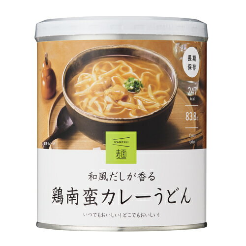 イザメシ 和風だしが香る鶏南蛮カレーうどん 6缶セット（長期保存食/3年保存/麺)防災グッズ 防災セット 非常食 保存食 防災用品