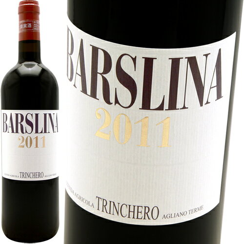 バルベーラ・ダスティ・バルスリーナ [2013] トリンケーロTrinchero　Barbera d'Asti La Barslina