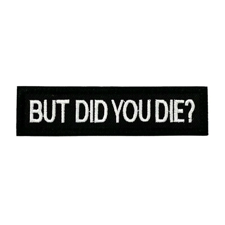 KILONINER TOP ＞ 商品一覧 ＞ パッチ 商品名【KILONINER 】But Did You Die? Bar Patch 商品説明 バットディドユーダイ パッチ 直訳すると「でも、死んだの？」という意味ですが、「でも死ななかったでしょ？」「それくらい平気でしょ？」といった意味のジョークパッチです。やんちゃしても平気な、タフな子にどうぞ！ 裏面は面ファスナーなので、アイロンや穴あけの必要も無く、簡単にハーネスやリードに貼り付けてカスタマイズが楽しめます。 ※洗濯の際はパッチを取り外してください。 サイズ 2.5cm x 10.2cm よくあるご質問 Q. いつ発送されますか？ A. 即日発送(土日祝除く) ＞ 最短翌日お届け Q. 日時指定はできますか？ A. 可能です。決済画面にてご希望の日時をお選びください。 ご注文時の注意事項 ■生産時期や製造ロットにより、色味・質感・仕様・デザイン等に若干の個体差が生じる場合がございますが、品質には問題ございません。あらかじめご了承ください。 ■製品仕様やパッケージは改良のため予告なく変更される場合があります。 ■北海道・沖縄・東北地域は中2日程お届け迄にお時間を要します。その為日時ご指定いただきました場合もご希望に添えない場合がございます。また、配送業者様の運行状況や天候によりお届け日が前後する可能性がございます。予めご了承くださいませ。 ■当サイトでは複数店舗で在庫を共有しているため、タイミングにより在庫数にずれが生じる場合がございます。 ご注文時にサイトにて在庫があった場合でも僅差により商品が欠品となる場合もございます。 その場合は、ご注文確認後に当店より欠品の旨ご連絡させていただきます。大変ご迷惑をお掛けいたしますが、あらかじめご了承いただけますようお願いいたします。 ■環境に配慮し、当店では簡易包装にてお届けいたします。 ■洗濯方法については、洗濯表示タグをご確認ください。 ■返品・交換・修理について [必読] ご注文に関する注意事項 ＞KILONINER TOP ＞ 商品一覧 ＞ パッチ