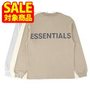 【サマーセール対象商品】ESSENTIALS エッセンシャルズ ロングスリーブ ロンT メンズ ブラック ベージュ クリーム ライトグレー XS S M L XL ラージサイズ FEAR OF GOD フィア オブ ゴッド オンライン