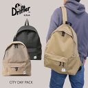 ドリフター リュック Drifter ドリフター CITY DAY PACK シティ デイ パック DFV0440