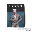 AVANT MAGAZINE 【VOL.2】 MILITARIA | メンズカジュアル アメリカ古着 ヴィンテージ ミリタリー ミリタリーウェア 書籍 本 コレクション ネコポス可　アバントマガジン＼48時間限定P3倍！21日23:59まで／