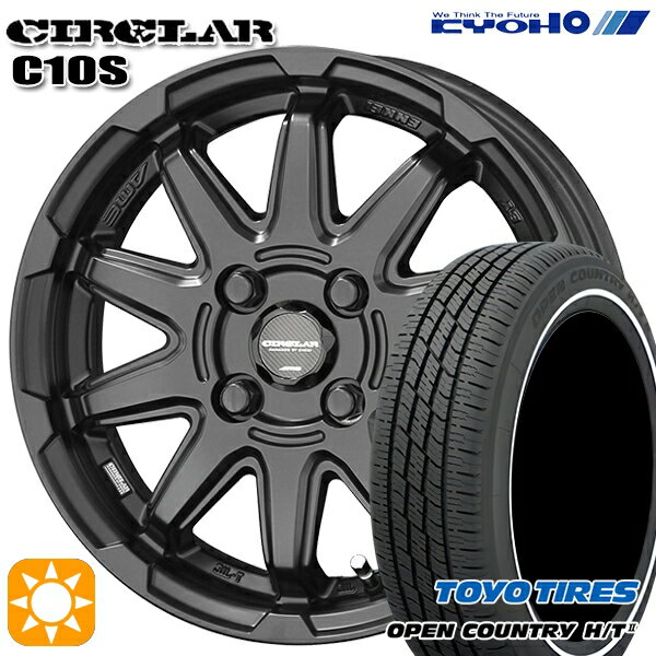 【取付対象】155/65R14 75H トーヨー オープンカントリー H/T2 WR KYOHO サーキュラー C10S マットブラック 14インチ 4.5J 4H100 サマータイヤホイールセット