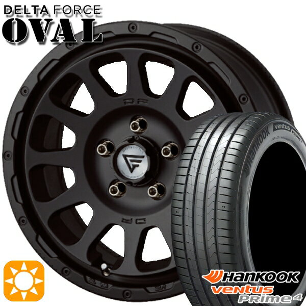 【取付対象】225/60R17 99V ハンコック veNtus PRime4 K135A デルタフォース オーバル マットブラック 17インチ 8.0J 5H114.3 サマータイヤホイールセット