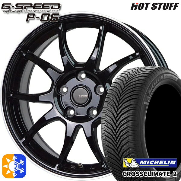 リーフ ノア 205/55R16 94V XL ミシュラン クロスクライメート2 HotStuff ジースピード P-06 16インチ 6.5J 5H114.3 メタリックブラックリムポリッシュ オールシーズンタイヤホイールセット