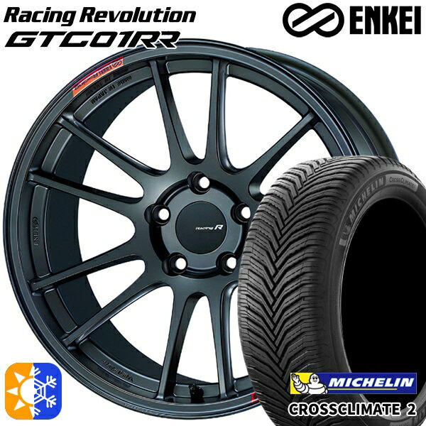225/45R18 95Y XL ミシュラン クロスクライメート2 ENKEI エンケイ レーシングレボリューション GTC01RR 18インチ 7.5J 5H114.3 マットダークガンメタリック オールシーズンタイヤホイールセット