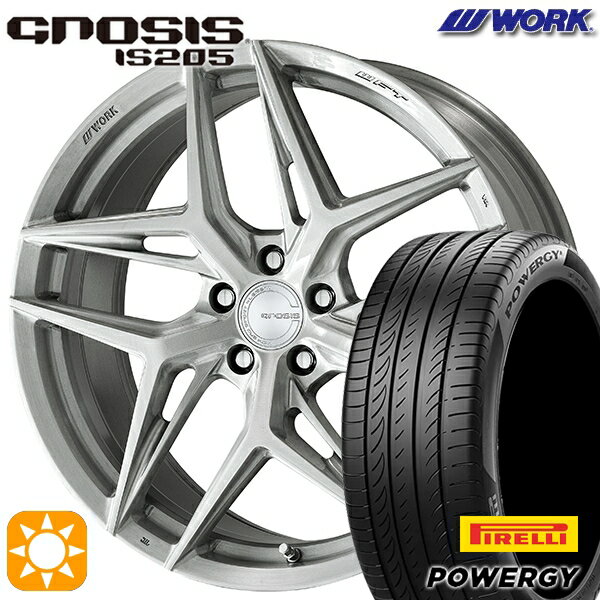 【取付対象】245/35R20 95W XL ピレリ パワジー WORK グノーシス IS205 ブラッシュド 20インチ 8.5J 5H114.3 サマータイヤホイールセット