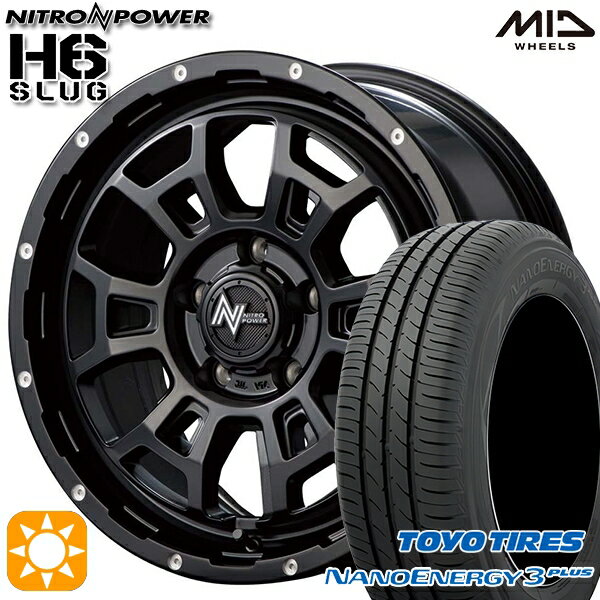 【取付対象】215/60R16 95H トーヨー ナノエナジー3プラス MID ナイトロパワー H6スラッグ セミグロスブラック 16インチ 7.0J 5H114.3 サマータイヤホイールセット