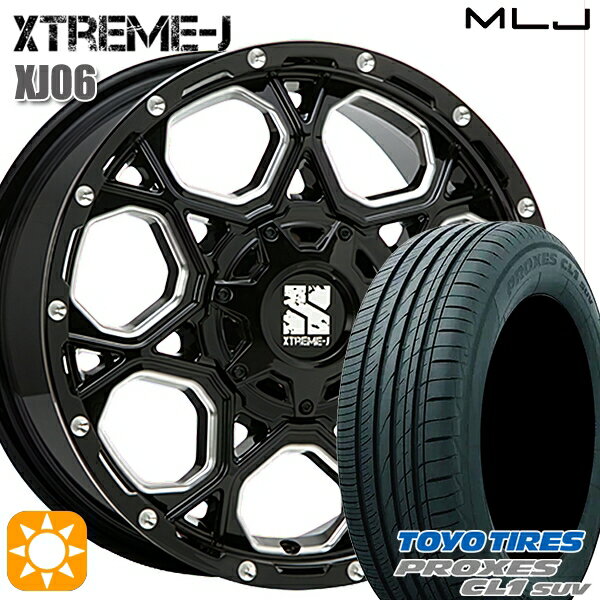 【取付対象】225/65R17 102H トーヨー プロクセス CL1 SUV MLJ エクストリームJ XJ06 グロスブラックミルド 17インチ 7.0J 5H114.3 サマータイヤホイールセット