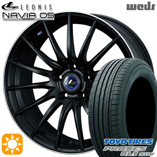 【取付対象】225/55R18 98V トーヨー プロクセス CL1 SUV Weds ウェッズ レオニス ナヴィア05 MBP (マットブラック リムポリッシュ) 18インチ 8.0J 5H114.3 サマータイヤホイールセット