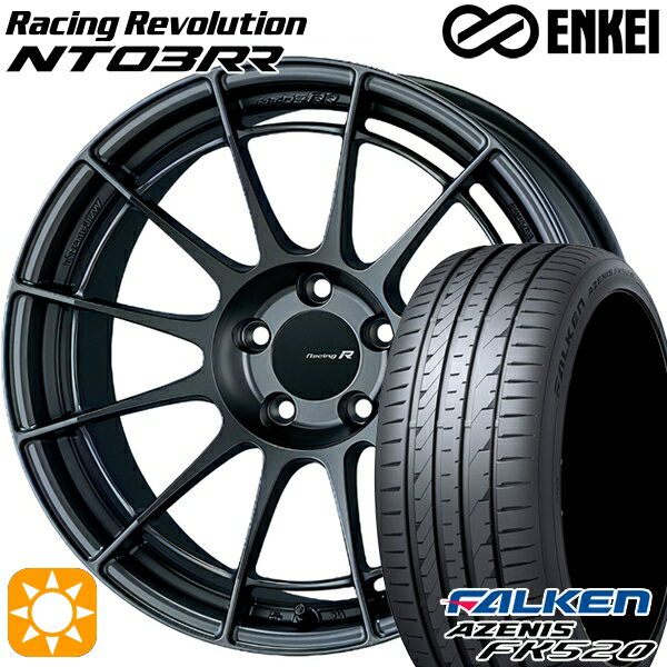 【18日限定!ダイヤモンド会員限定P13倍!】 225/50R18 99W XL ファルケン アゼニス FK520 ENKEI エンケイ レーシングレボリューション NT03RR マットダークガンメタリック 18インチ 8.0J 5H114.3 サマータイヤホイールセット