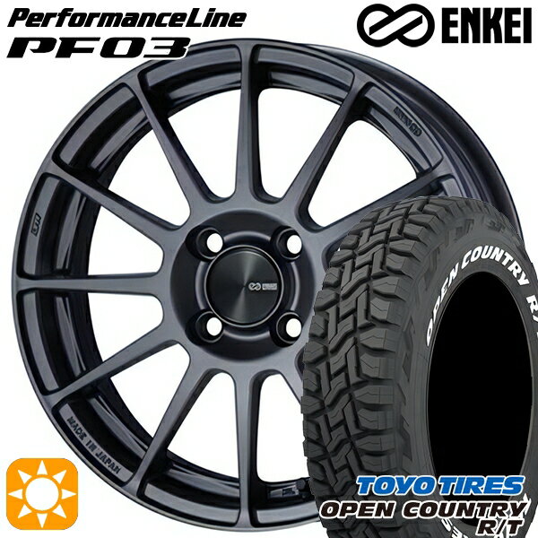 5/20ポイント5倍★165/60R15 77Q トーヨー オープンカントリー R/T ホワイトレター ENKEI エンケイ パフォーマンスライン PF03 マットダークガンメタリック 15インチ 5.0J 4H100 サマータイヤホイールセット