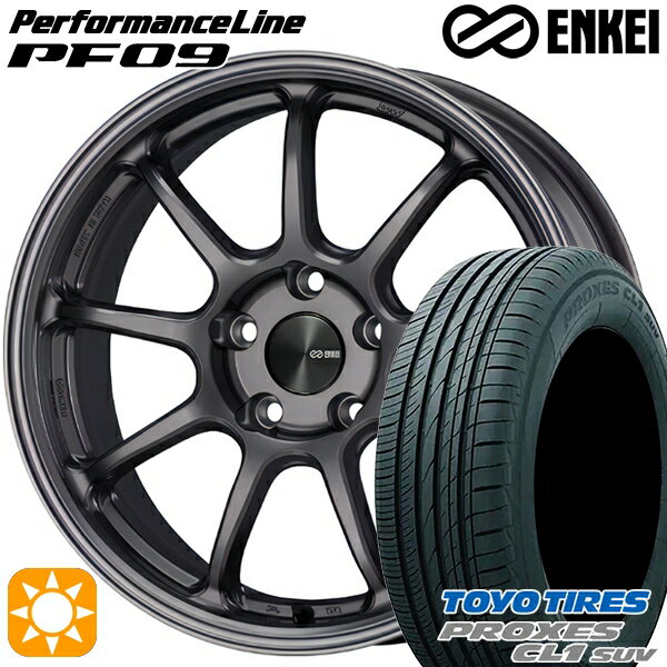 【18日限定!ダイヤモンド会員限定P13倍!】 225/60R17 99H トーヨー プロクセス CL1 SUV ENKEI エンケイ パフォーマンスライン PF09 ダークシルバー 17インチ 7.0J 5H114.3 サマータイヤホイールセット