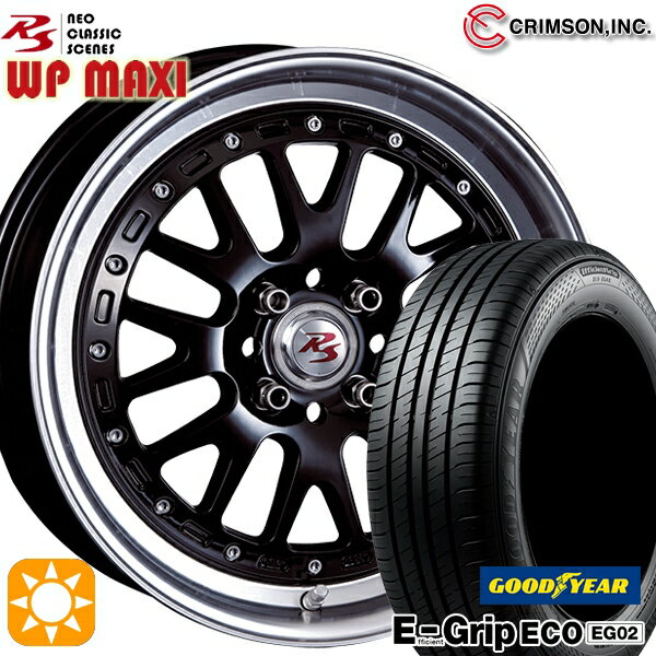 【取付対象】165/50R16 75V グッドイヤー エフィシェントグリップ EG02 クリムソン RS WP MAXI モノブロック ブラック 16インチ 5.5J 4H100 +45 サマータイヤホイールセット