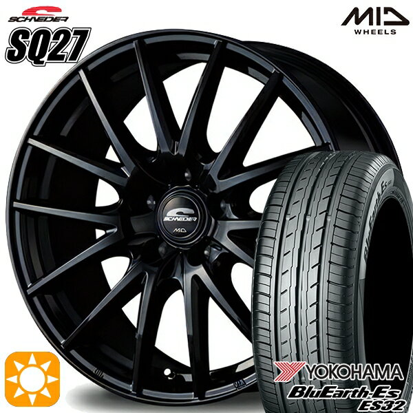 【18日限定!ダイヤモンド会員限定P13倍!】 195/65R15 91S ヨコハマ ブルーアース ES32 MID シュナイダー SQ27 メタリックブラック 15インチ 6.0J 5H114.3 サマータイヤホイールセット