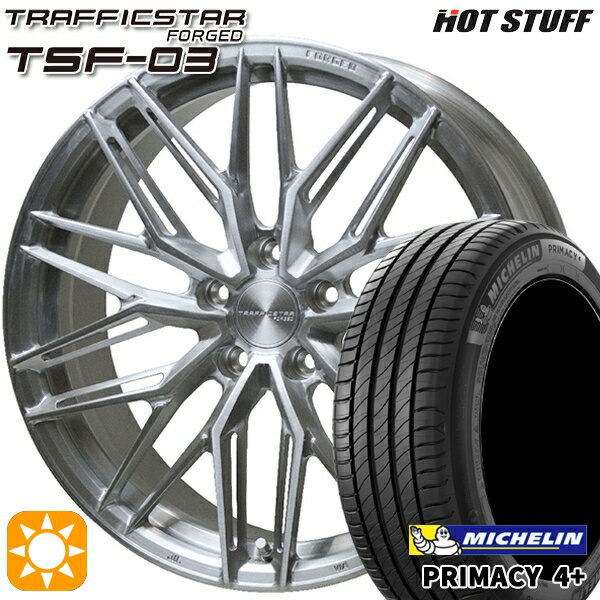 【取付対象】225/45R19 96W XL ミシュラン プライマシー4プラス HotStuff トラフィックスターフォージド TSF-03 ブラッシュド 19インチ 8.0J 5H114.3 サマータイヤホイールセット