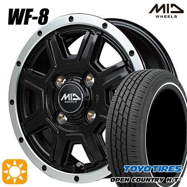 【取付対象】155/65R14 75H トーヨー オープンカントリー H/T2 WR MID ロードマックス WF8 セミグロスブラック＋フランジポリッシュ 14インチ 4.5J 4H100 サマータイヤホイールセット