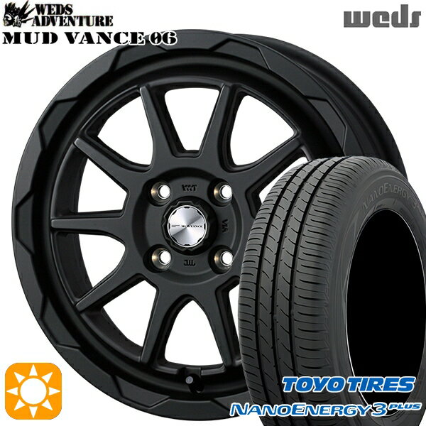 【18日限定!ダイヤモンド会員限定P13倍!】 195/45R16 80W トーヨー ナノエナジー3プラス Weds マッドヴァンス06 フルマットブラック 16インチ 6.0J 4H100 サマータイヤホイールセット