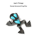 【クーポン利用で5%OFF】1945's ビンテージ ナバホ カエル ターコイズ ピンズ ブローチ Vintage Navajo Structural Frog Pins ナバホ族 navajo ツーリスト ジュエリー