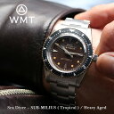 WMT _uGeB[ WMT WATCHES Sea Diver - SUB-MILIUS ( Tropical ) / Heavy Aged V[_Co[ Tu~EX gsJ EHb` v rv Yrv NVbNEHb`