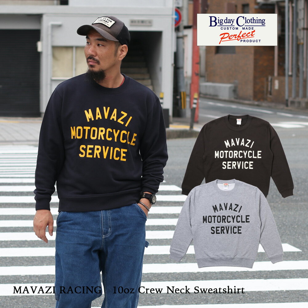 MAVAZI RACING 10oz Crew Neck Sweatshirt クルーネック スウェット メンズ 100%コットン スウェット 全3色 BIGDAY ビッグデイ