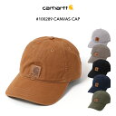 カーハート Carhartt カーハート #100289 CANVAS CAP キャンバスキャップ キャップ 帽子 ベースボールキャップ アメカジ オデッサキャップ ODESSA CAP