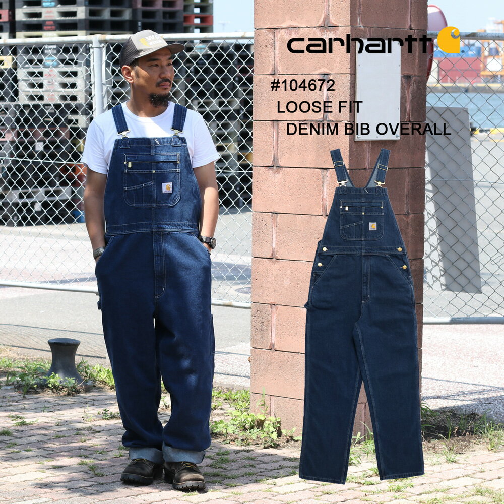 裾上げ無料 Carhartt カーハート 104672 LOOSE FIT DENIM BIB OVERALL ウォッシュ デニム オーバーオール ワークパンツ ペインターパンツ ワークウェア パンツ サロペット 裾上げ無料 大きいサ…