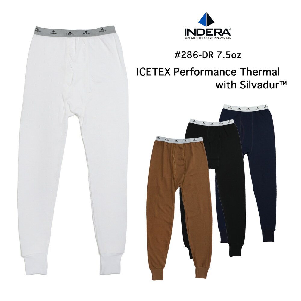 INDERA MILLS サーマルパンツ ICETEX インナーパンツ 7.5oz 286-DR インデラミルズ メンズ 防寒 防寒対策 レディース レギンス スパッツ 冬 登山 スノーボード スキー アウトドア ゴルフ メキシコ 白 黒 ホワイト ブラック 大きいサイズ