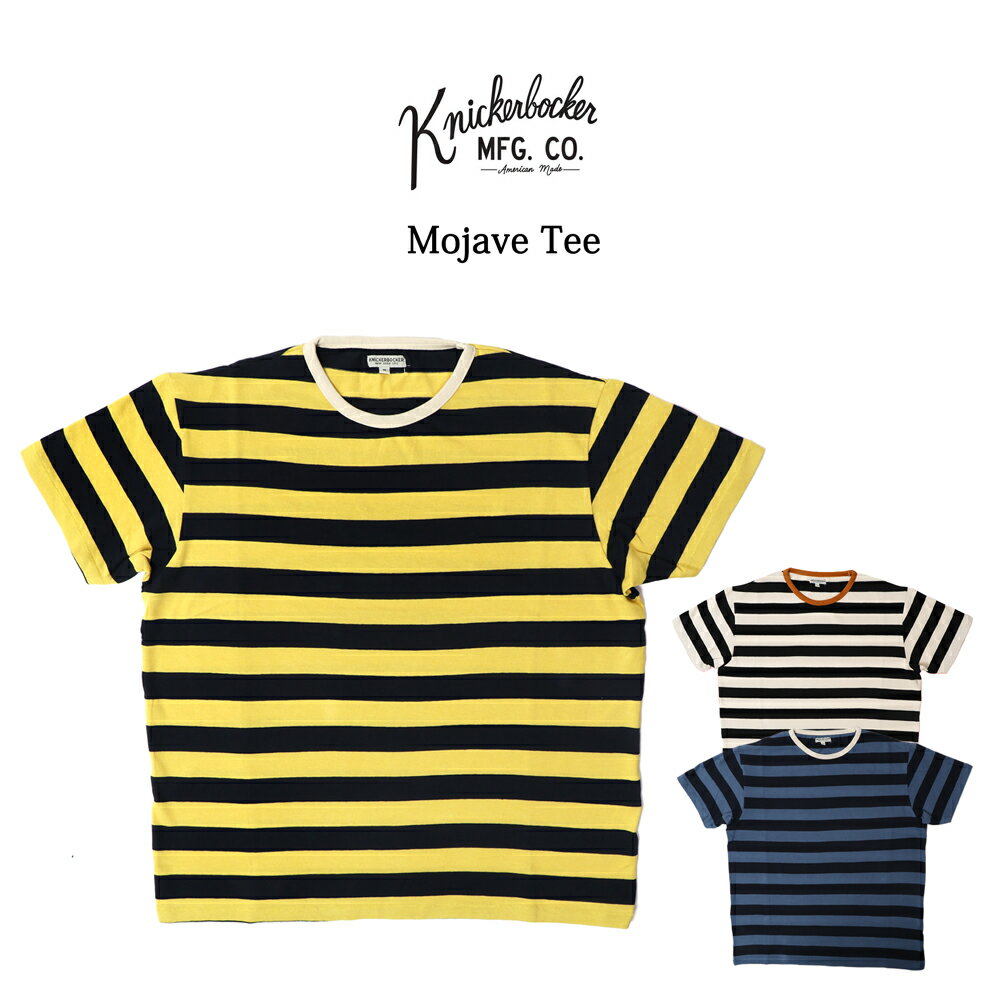 KNICKERBOCKER MFG.CO. ニッカーボッカー 半袖ボーダーTシャツ 全3色 Mojave Tee