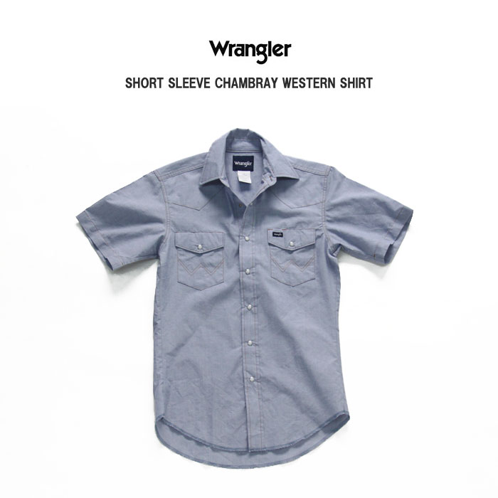 【エントリーでポイント10倍】Wrangler ラングラー 半袖 シャンブレー ウエスタンシャツ【楽ギフ_包装】【楽ギフ_メッセ】