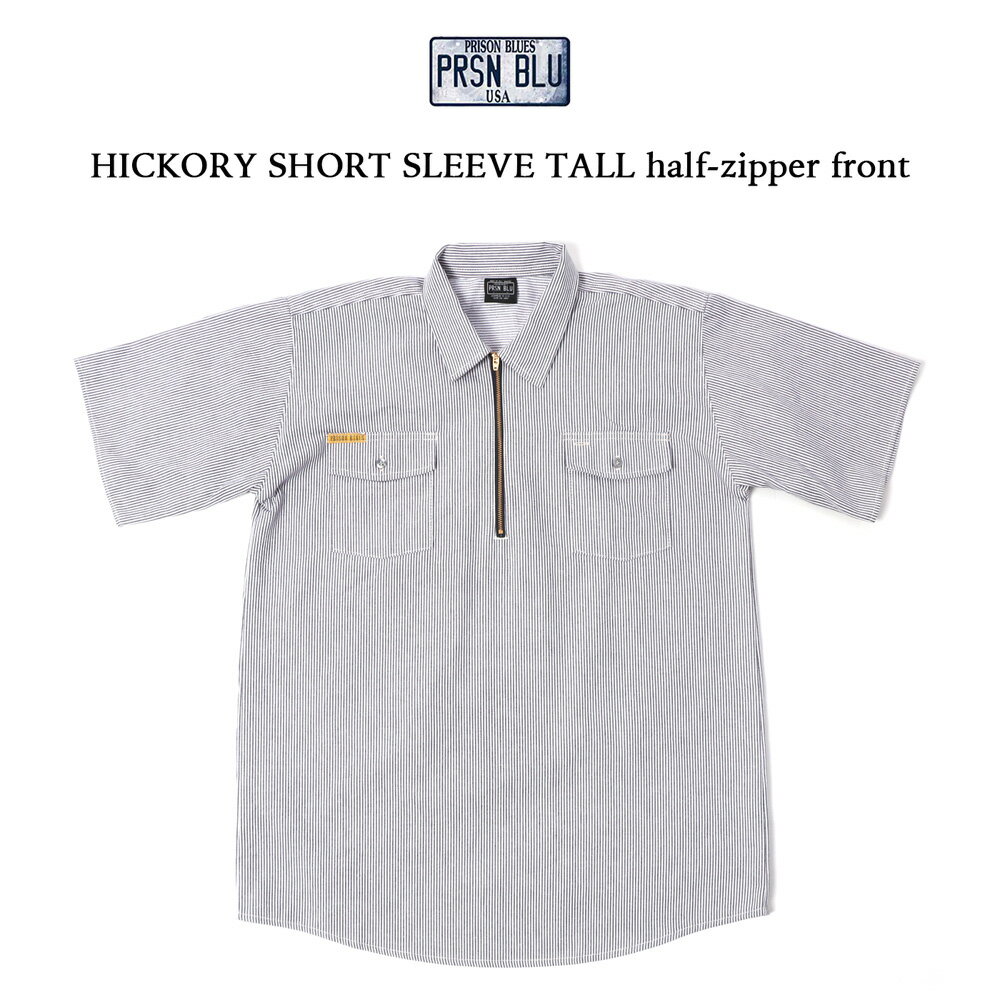 PRISON BLUES 406 半袖ヒッコリー ハーフジップシャツ プリズンブルース メンズ 作業着 作業服 ストライプ シャツ HICKORY STRIPE SHORT SLEEVE HALF ZIPP ワークウェア 夏 アメリカ製 USサイズ 大きめ 大きいサイズ