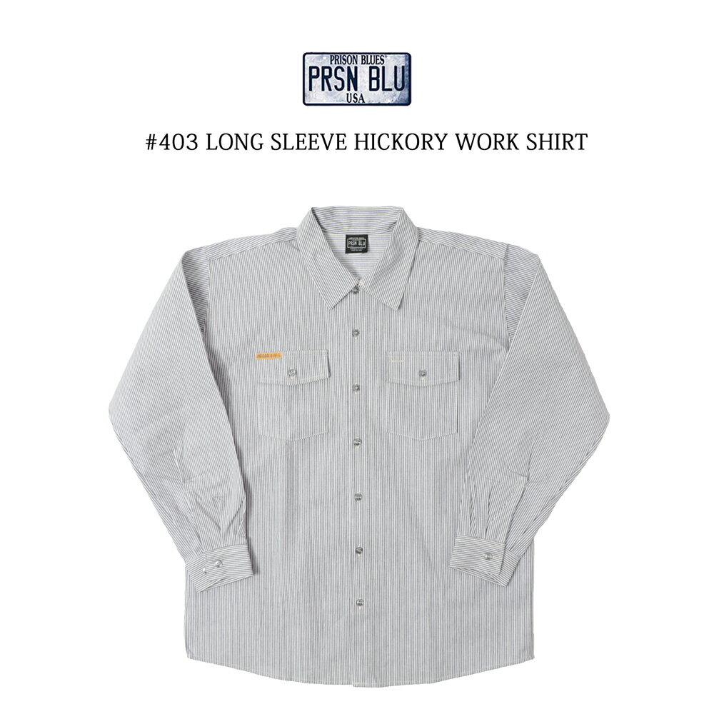 PRISON BLUES 403 長袖ヒッコリーワークシャツ プリズンブルース ボタン メンズ ワークシャツ 作業着 作業服 ストライプ HICKORY STRIPE WORK SHIRT アメリカ製 夏 大きめ 大きいサイズ USサイズ 刑務所 オレゴン州 オレゴン刑務所