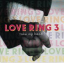 ラヴ・リング 3 テイク・マイ・ハンド【中古】【CD】
